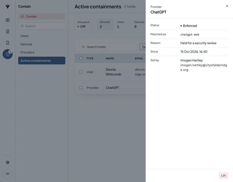 Verillian Contain screen with two active holds and the kill switch off, and the hold on the ChatGPT provider open: Enforced, matched as chatgpt-web, held for a security review since 15 Oct 2026, 16:40, set by Imogen Hartley, with a button to lift it.